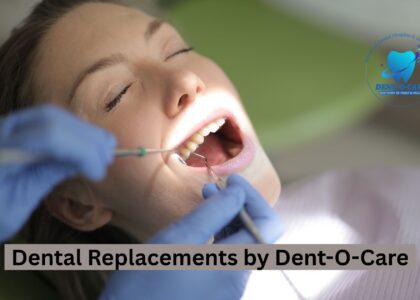 Dental Replacements