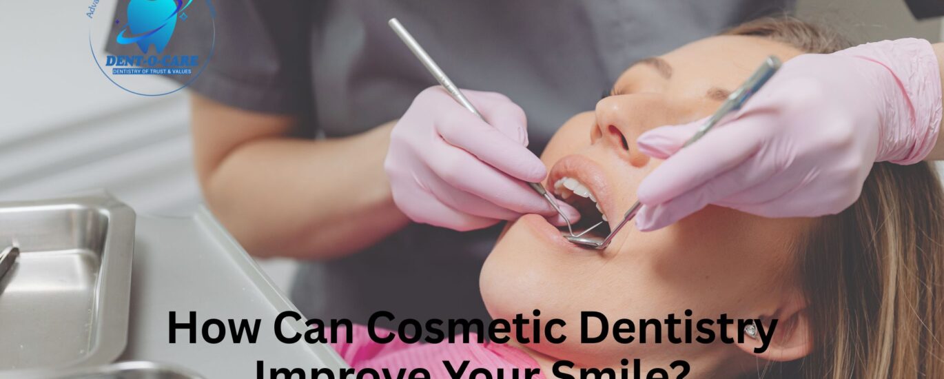 How Can Cosmetic Dentistry Improve Your Smile?